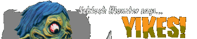 Schlock Monster says...